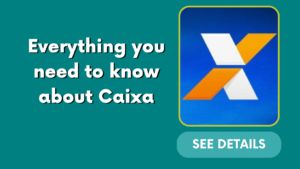 Everything you need to know about Caixa