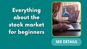 Everything about the stock market for beginners