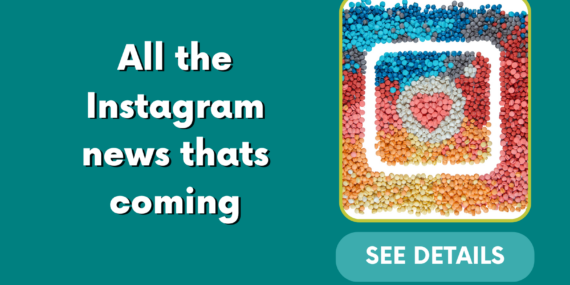 All the Instagram news thats coming