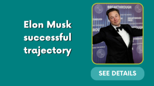 Elon Musk successful trajectory