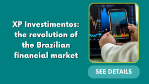XP Investimentos: the revolution of the Brazilian financial market