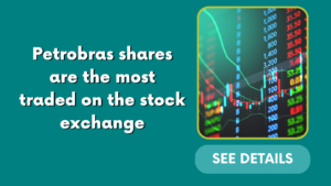 Petrobras shares are the most traded on the stock exchange