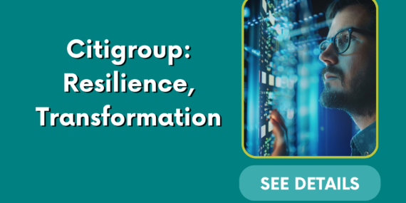 Citigroup: Resilience, Transformation