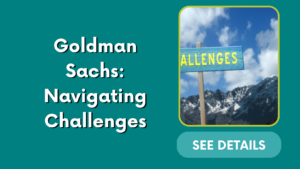 Goldman Sachs: Navigating Challenges