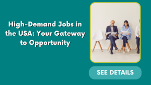 High-Demand Jobs in the USA: Your Gateway to Opportunity