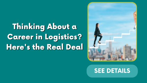 Thinking About a Career in Logistics? Here's the Real Deal - Empresarial