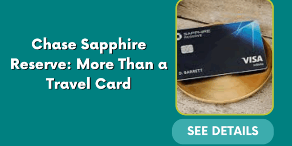 Chase Sapphire Reserve: More Than a Travel Card
