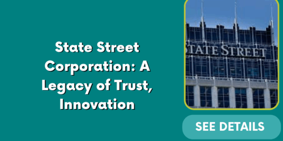 State Street Corporation: A Legacy of Trust, Innovation