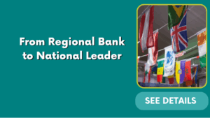 From Regional Bank to National Leader