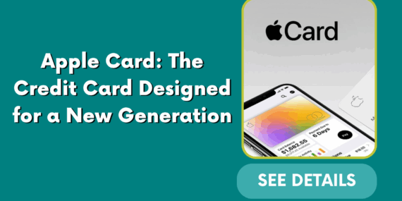 Apple Card: The Credit Card Designed for a New Generation