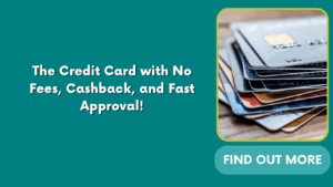 The Credit Card with No Fees, Cashback, and Fast Approval!