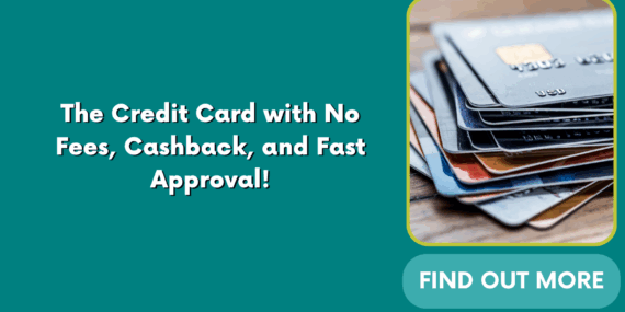 The Credit Card with No Fees, Cashback, and Fast Approval!