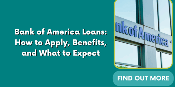 Bank of America Loans: How to Apply, Benefits, and What to Expect
