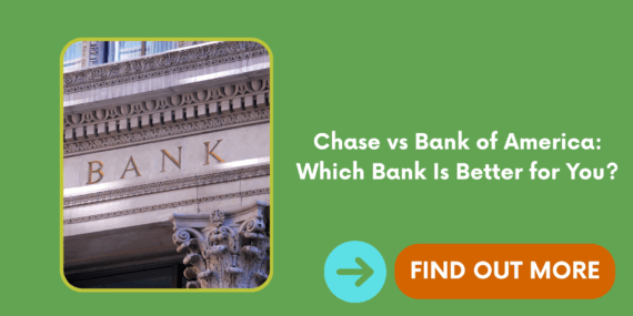 Chase vs Bank of America: Which Bank Is Better for You?
