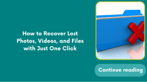 How to Recover Lost Photos, Videos, and Files with Just One Click