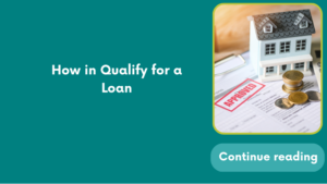 How in Qualify for a Loan
