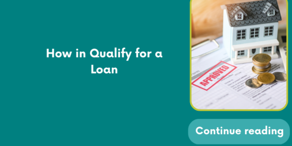 How in Qualify for a Loan
