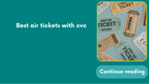 Best air tickets with cvc