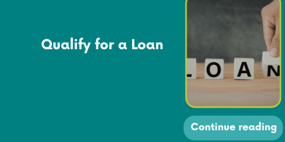 Qualify for a Loan