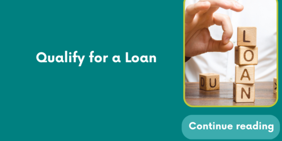 Qualify for a Loan