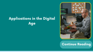 Applications in the Digital Age