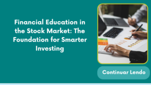 Financial Education in the Stock Market: The Foundation for Smarter Investing