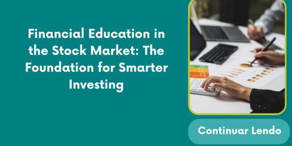 Financial Education in the Stock Market: The Foundation for Smarter Investing